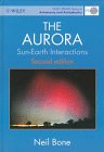 the aurora sun earth interactions 2nd edition neil bone 0471960233, 9780471960232