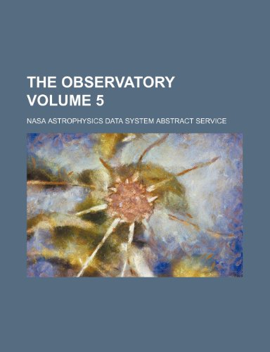 the observatory volume 5  nasa astrophysics data service 1236233611, 9781236233615
