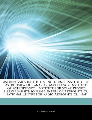 articles on astrophysics institutes including  hephaestus books 1243321377, 9781243321374