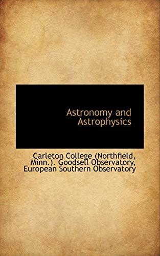 astronomy and astrophysics  minn.). goodsell ob college (northfield 1110213921, 9781110213924