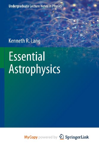 essential astrophysics kenneth r. lang 3642359647, 9783642359644