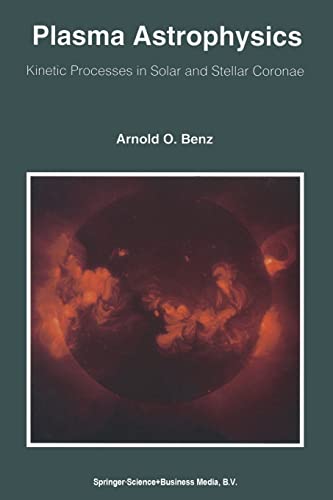 plasma astrophysics 1st edition arnold o. benz 9401049157, 9789401049153