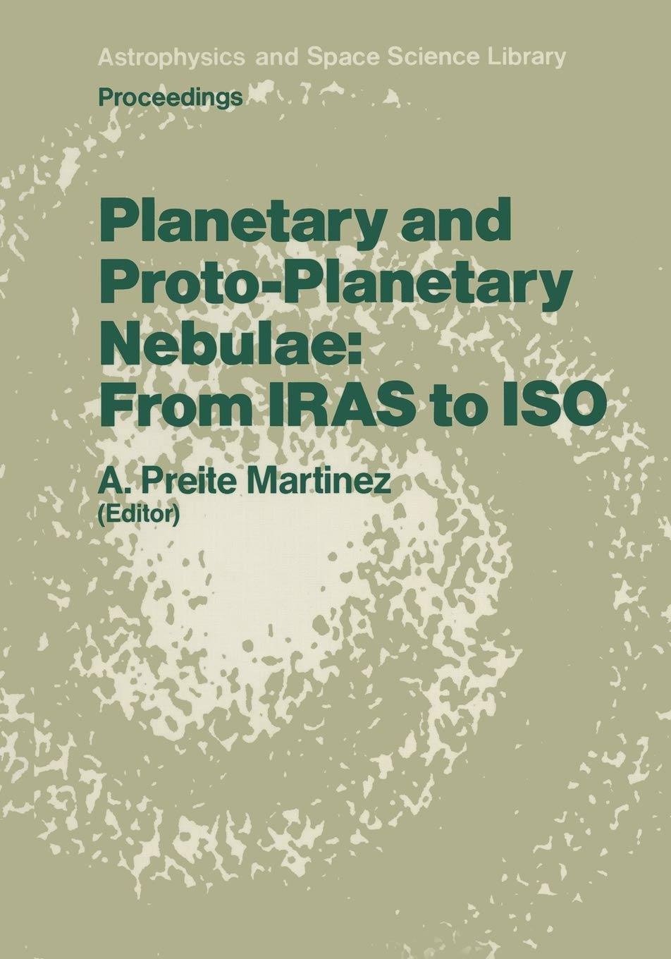 planetary and proto planetary nebulae from iras to iso proceedings of the frascati workshop 1986 vulcano