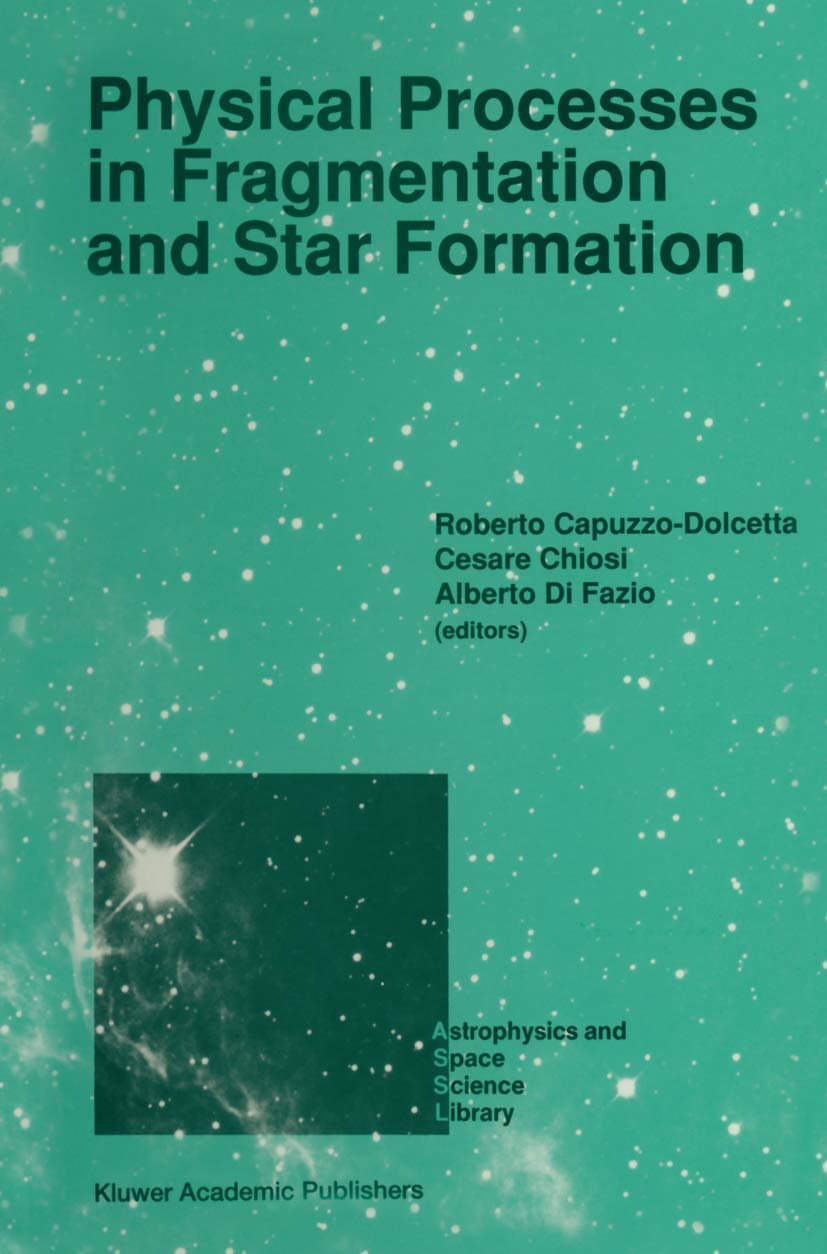 physical processes in fragmentation and star formation proceedings of the workshop on physical processes in