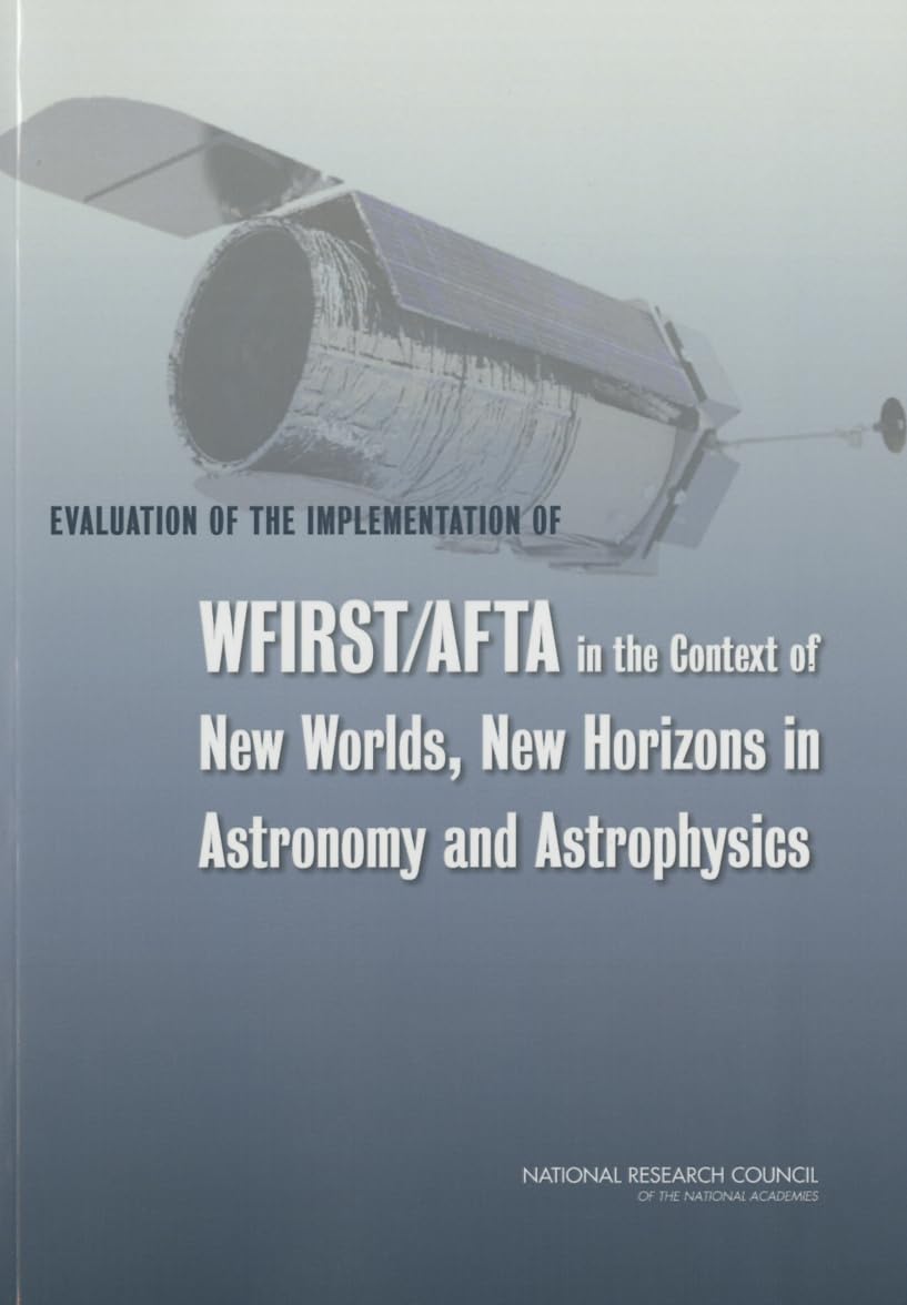 evaluation of the implementation of wfirst/afta in the context of new worlds new horizons in astronomy and