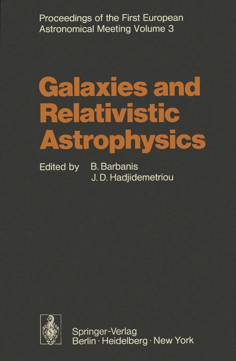 galaxies and relativistic astrophysics proceedings of the first european astronomical meeting athens