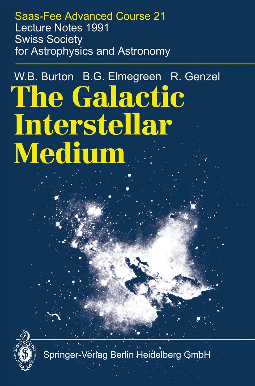 the galactic interstellar medium saas fee advanced course 21 lecture notes 1991 swiss society for
