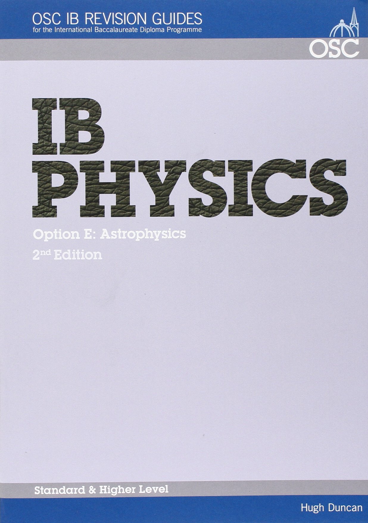 ib physics option e astrophysics standard and higher level 2nd edition hugh duncan 1904534880, 9781904534884