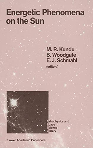 energetic phenomena on the sun 1st edition m. r. kundu 9401075484, 9789401075480