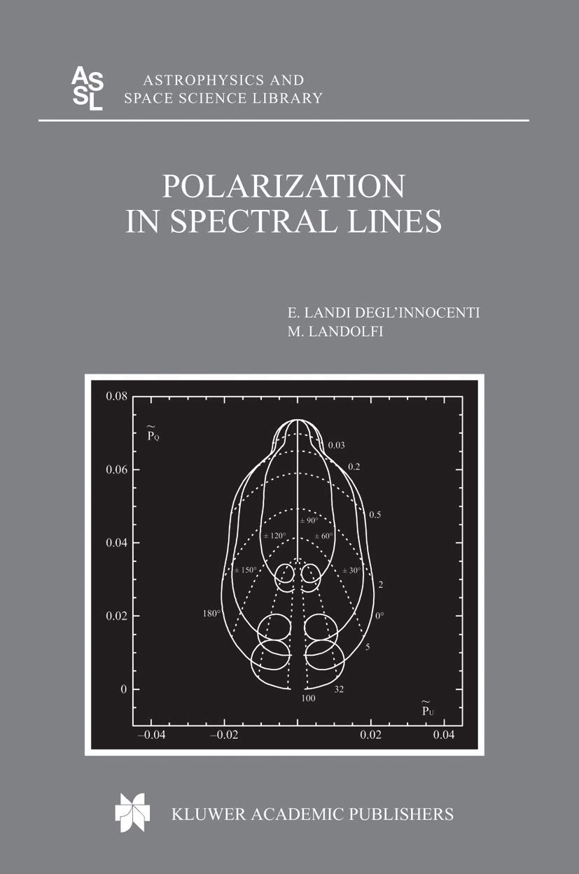 polarization in spectral lines 2004 edition landi deglinnocenti, m., landolfi 1402024142, 9781402024146