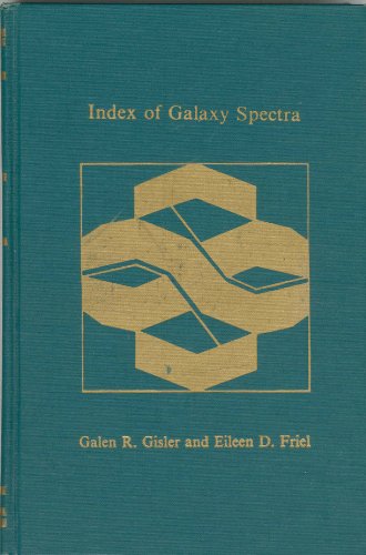 index of galaxy spectra 1st edition gisler, galen r., friel, eileen d. 0912918195, 9780912918198