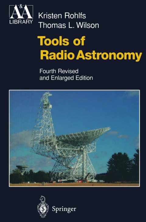 tools of radio astronomy 4th edition rohlfs, kristen, wilson, t. l. 3662053942, 9783662053942