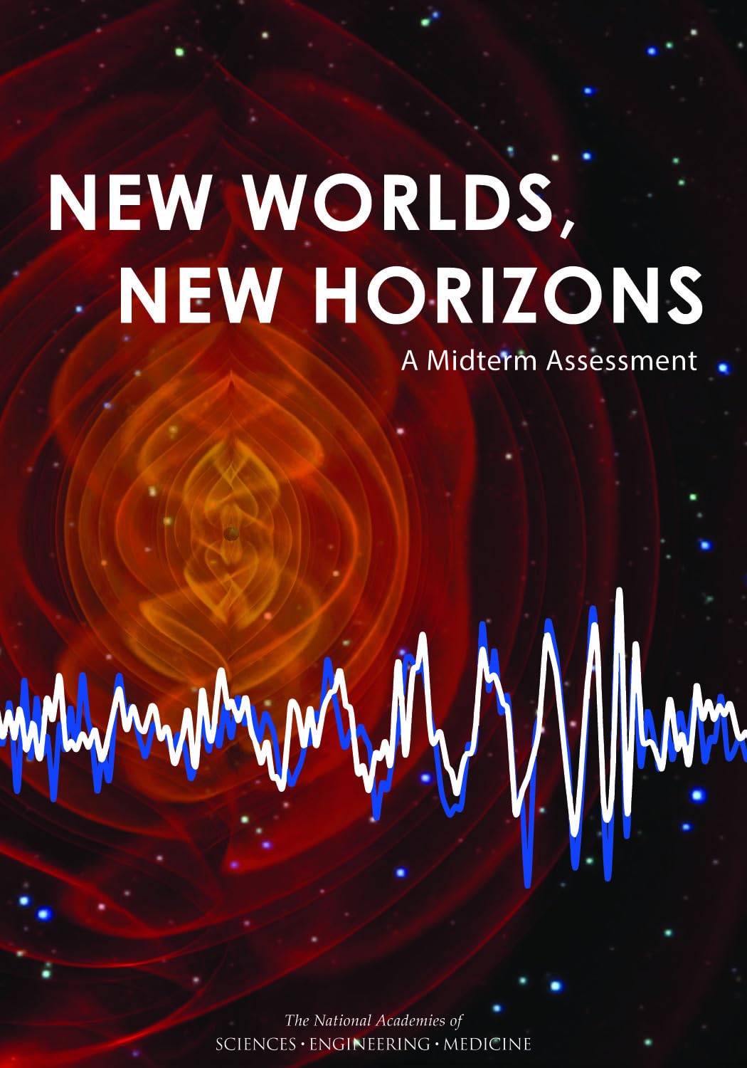 new worlds new horizons a midterm assessment national academies of sciences, engineering, and medicine,