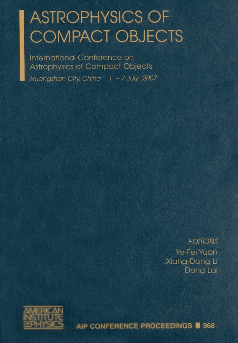 astrophysis of compact objects international conference on astrophysics of compact objects 1st edition ye fei