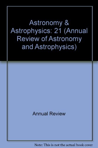 annual review of astronomy and astrophysics 1983 volume 21st 1983rd edition geoffrey burbidge 0824309219,