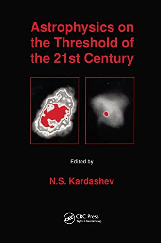 astrophysics on the threshold of the 21st century 1st edition smith, dean f., kardashev, n.s. 2881248179,