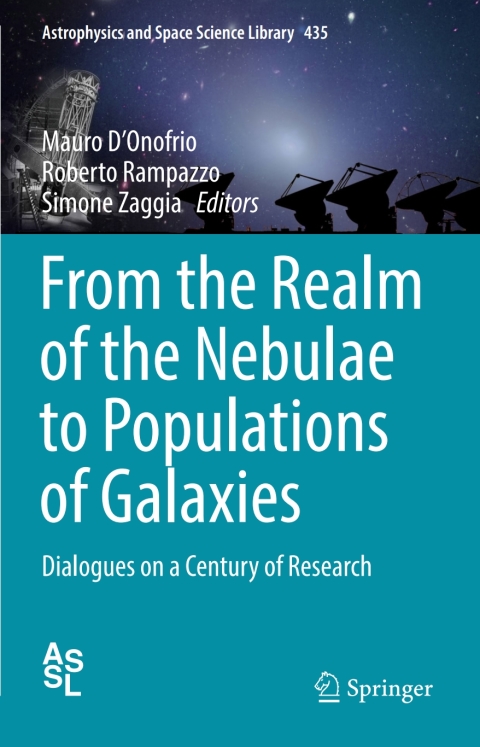 from the realm of the nebulae to populations of galaxies dialogues on a century of research 1st edition mauro