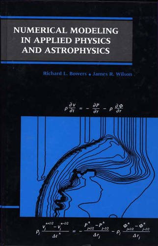 numerical modeling in applied physics and astrophysics 1st edition richard l. bowers, james r. wilson
