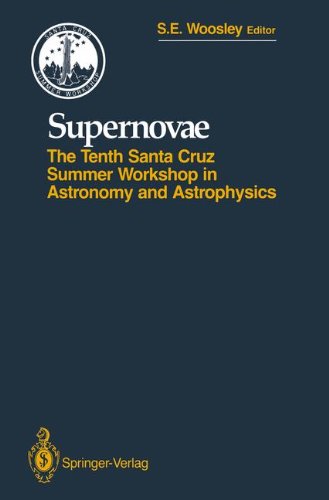 supernovae the tenth santa cruz workshop in astronomy and astrophysics july 9 to 21 1989 lick observatory 