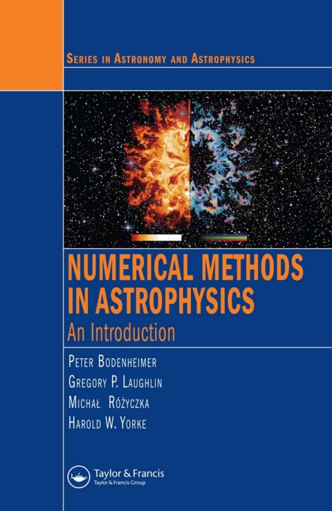 numerical methods in astrophysics an introduction 1st edition bodenheimer, peter, laughlin, gregory p.,