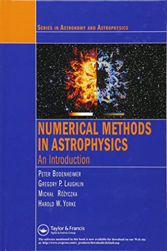 numerical methods in astrophysics an introduction new edition bodenheimer, peter, laughlin, gregory p.,