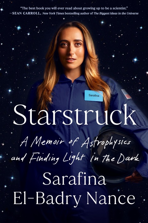starstruck a memoir of astrophysics and finding light in the dark 2nd edition nance, sarafina el badry