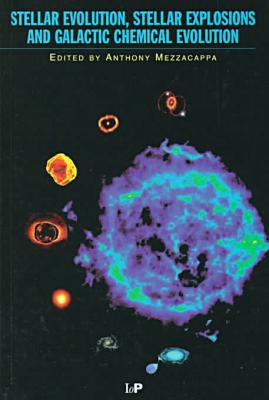 stellar evolution stellar explosions and galactic chemical evolution proceedings of the second oak ridge