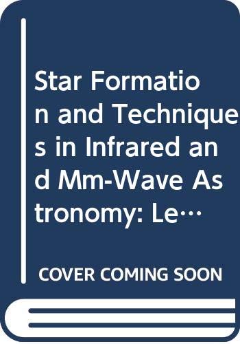 star formation and techniques in infrared and mm wave astronomy lectures held at the predoctoral astrophysics