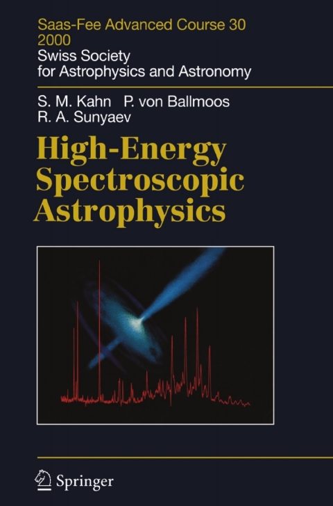 high energy spectroscopic astrophysics saas fee advanced course 30 lecture notes 2000 swiss society for
