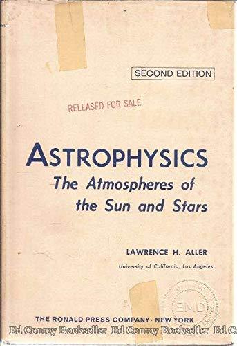 astrophysics atmospheres of the sun and stars 2nd edition aller, lawrence h. 0826003508, 9780826003508