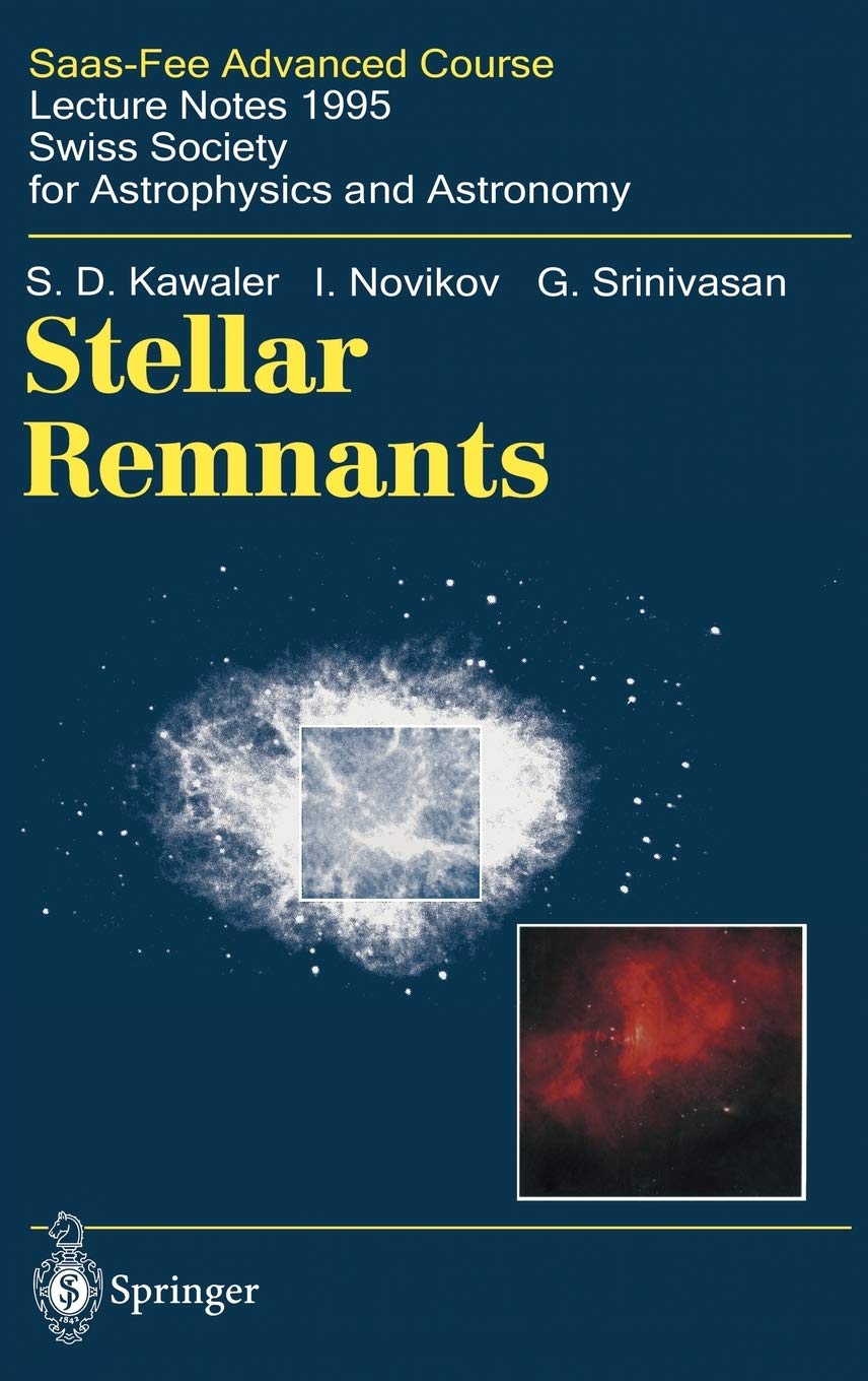 stellar remnants saas fee advanced course 25 lecture notes 1995 swiss society for astrophysics and astronomy