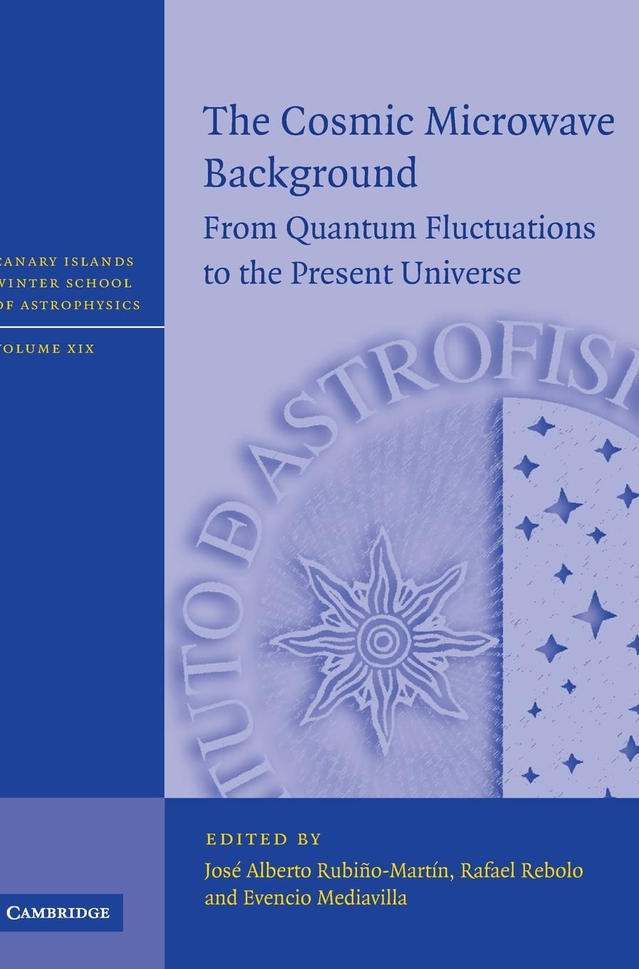 the cosmic microwave background from quantum fluctuations to the present universe 1st edition canary islands