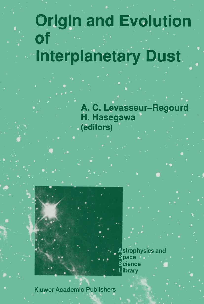 origin and evolution of interplanetary dust 1st edition a. c. levasseur regourd, h. hasegawa 0792313658,