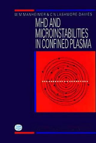 mhd and microinstabilities in confined plasma 1st edition manheimer, w. m., lashmore, c. n. 0852742827,
