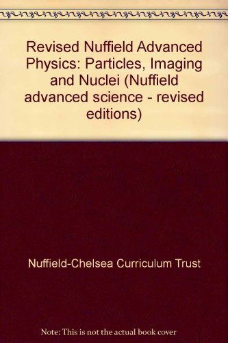 revised nuffield advanced physics nuffield advanced science s  nuffield chelsea curriculum trust 058235420x,
