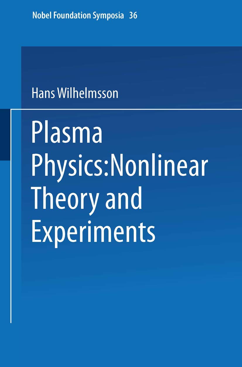 plasma physics nonlinear theory and experiments 1st edition hans wilhelmsson 0306337061, 9780306337062