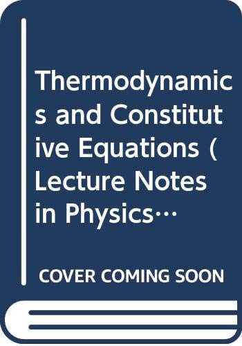thermodynamics and constitutive equations  giuseppe grioli 0387152288, 9780387152288