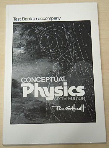 test bank to accompany conceptual physics sixth edition  hewitt, paul g 0673495280, 9780673495280