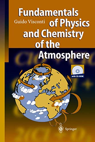 fundamentals of physics and chemistry of the atmosphere 2001st edition guido visconti 3540674209,
