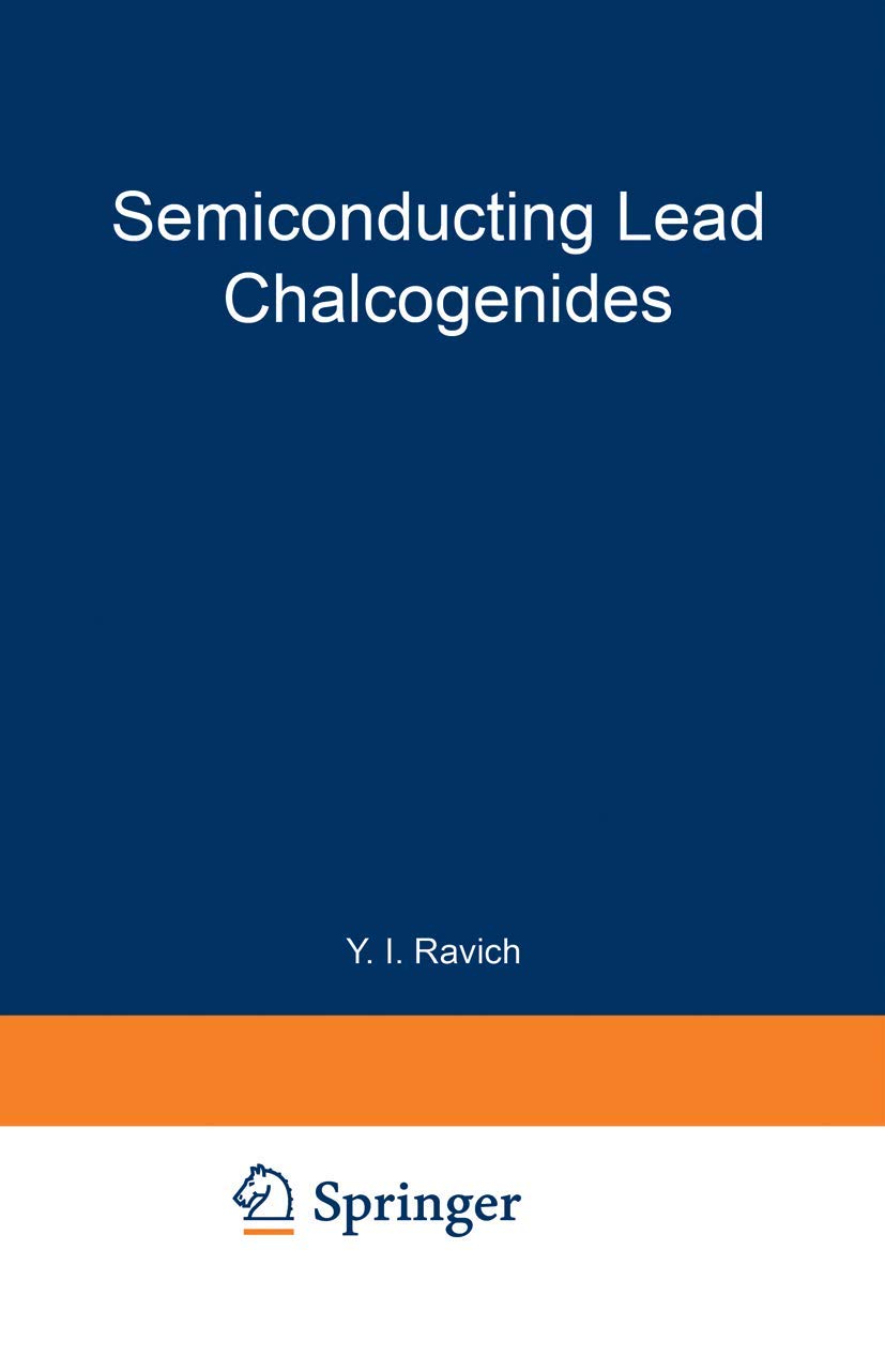 semiconducting lead chalcogenides 1st edition ravich, iurii isaakovich 1468486098, 9781468486094