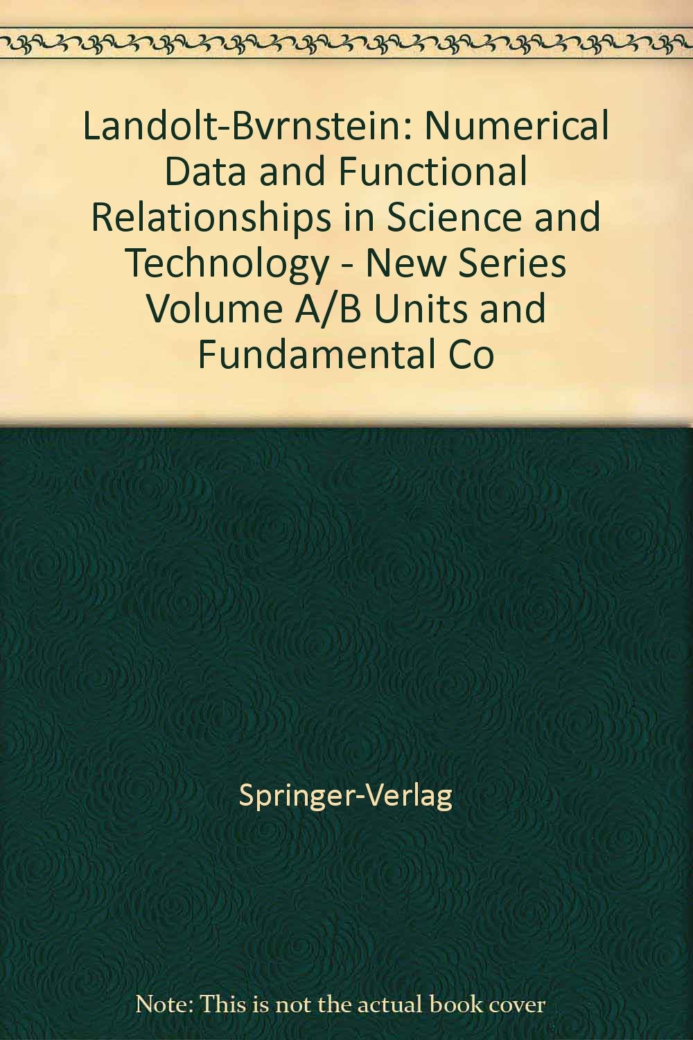 units and fundamental constants in physics and chemistry  o. madelung, ed. 0387536299, 9780387536293