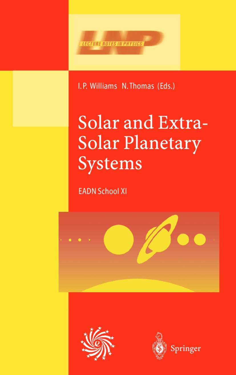 solar and extra solar planetary systems lectures held at the astrophysics school xi organized by the european