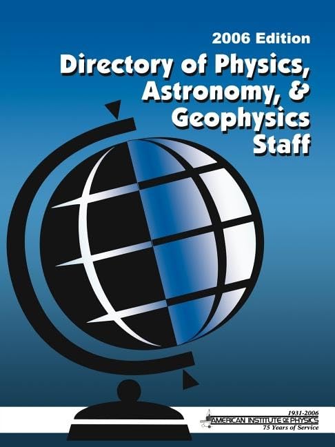 directory of physics astronomy and geophysics staff 2006 2006 edition roman czujko, judith mulvey, karen