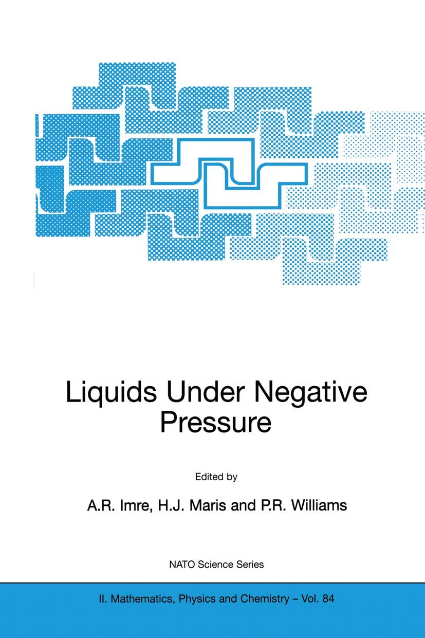 liquids under negative pressure proceedings of the nato advanced research workshop of liquids under negative