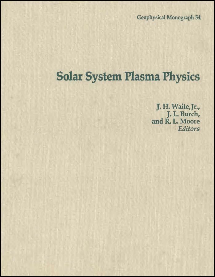 solar system plasma physics 1st edition n/a 0875900747, 9780875900742