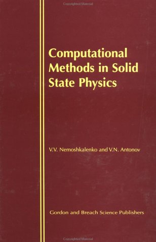 computational methods in solid state physics 1st edition nemoshkalenko, v v, antonov, n.v. 9056990942,