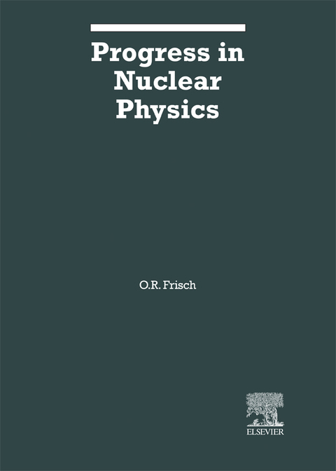 progress in nuclear physics volume 3 2nd edition frisch, o. r. 1483199894, 9781483199894
