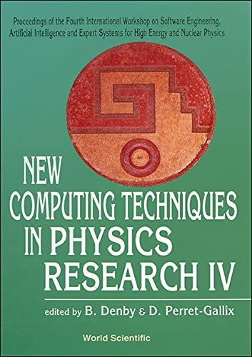 new computing techniques in physics research iv proceedings of the  international workshop on software