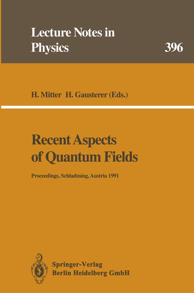 recent aspects of quantum fields proceedings of the xxx int universit tswochen f r kernphysik schladming