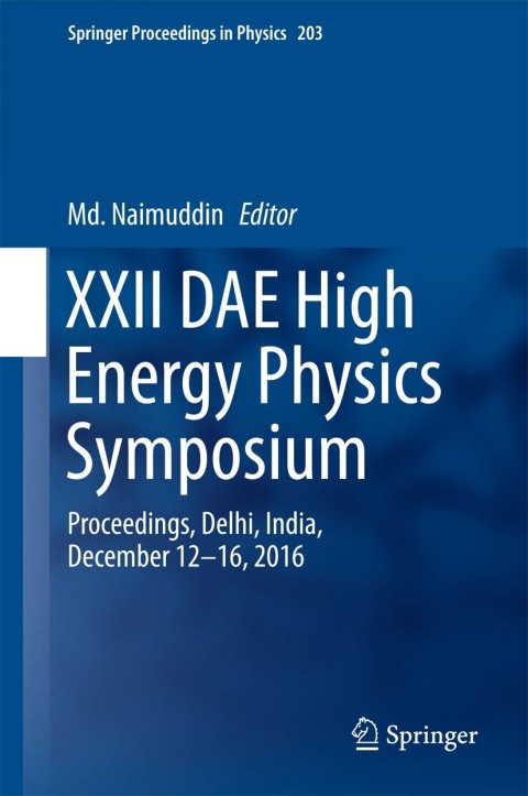 xxii dae high energy physics symposium 2nd edition md. naimuddin 3319731718, 9783319731711